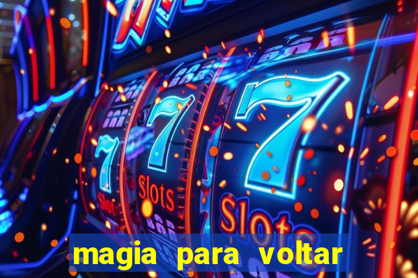 magia para voltar no tempo